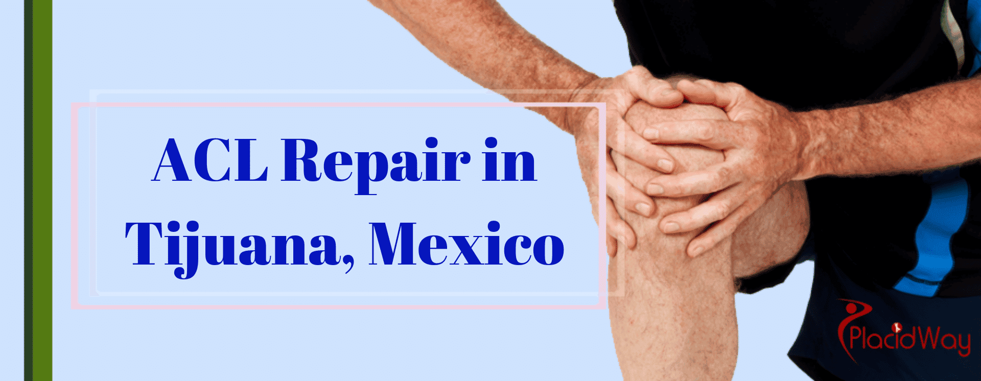 Best Package for ACL Repair in Tijuana, Mexico